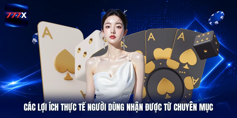 Các lợi ích thực tế người dùng nhận được từ chuyên mục