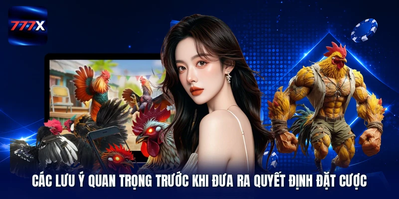 Các lưu ý quan trọng trước khi đưa ra quyết định đặt cược