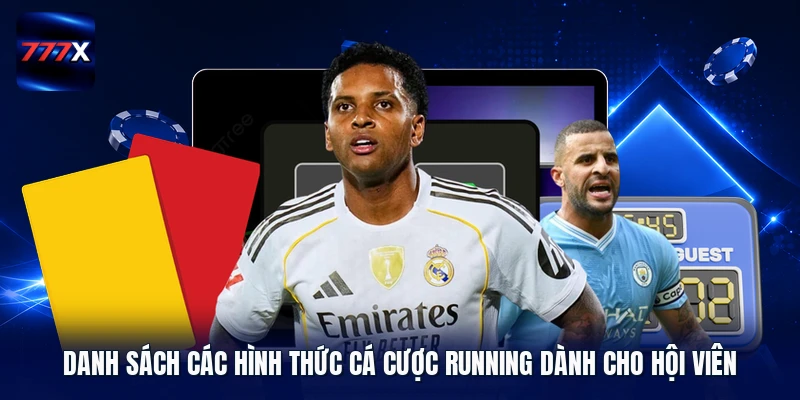 Danh sách các hình thức cá cược Running dành cho hội viên