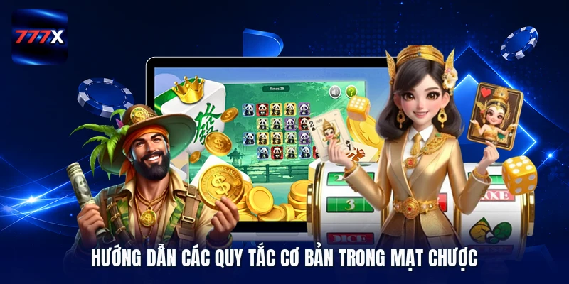 Hướng dẫn các quy tắc cơ bản trong mạt chược