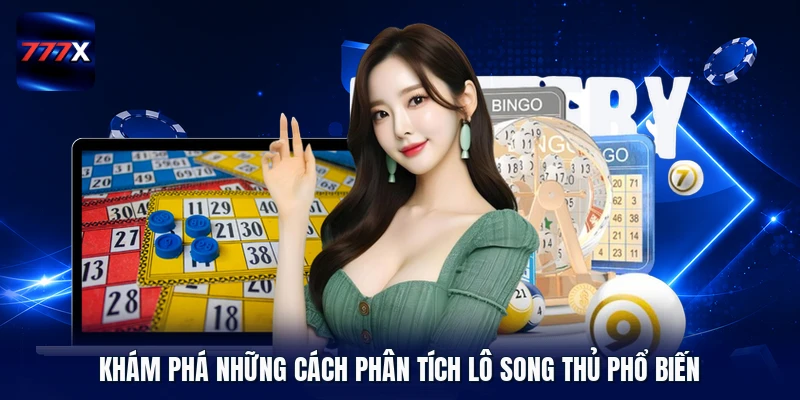 Khám phá những cách phân tích lô song thủ phổ biến