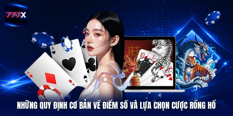 Những quy định cơ bản về điểm số và lựa chọn cược Rồng Hổ