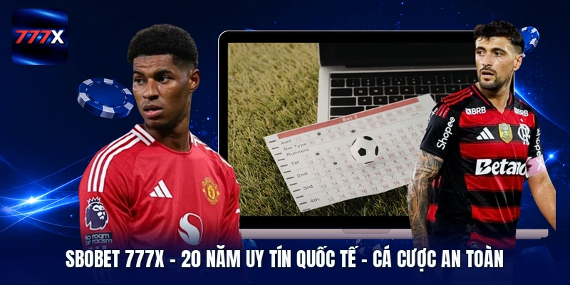 SBOBET 777X | 20 Năm Uy Tín Quốc Tế - Cá Cược An Toàn