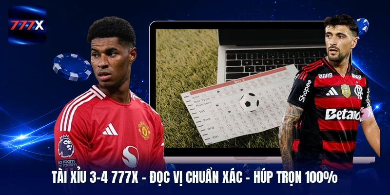 Tài Xỉu 3-4 777X | Đọc Vị Chuẩn Xác - Húp Trọn 100%