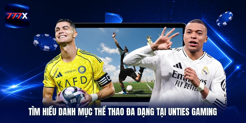 Tìm hiểu danh mục thể thao đa dạng tại Unties Gaming